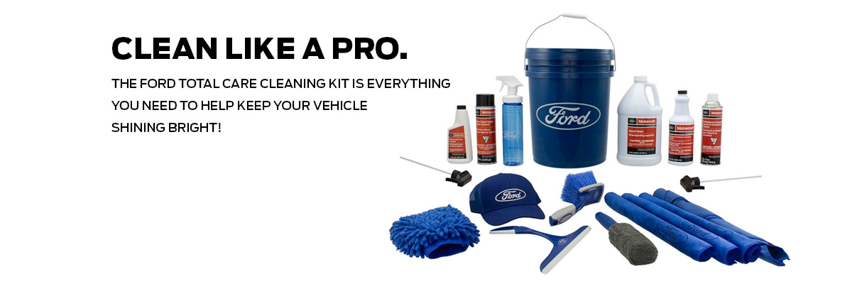Clean like a pro. The Ford total care cleaning kit is everything you need to help keep your vehicle shining bright!